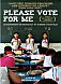 Please Vote for Me